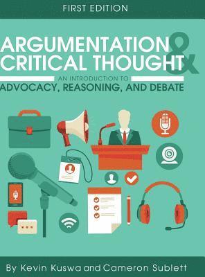Kevin Kuswa - Argumentation and Critical Thought, Inbunden