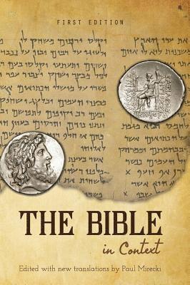 Paul Mirecki - The Bible in Context, Inbunden