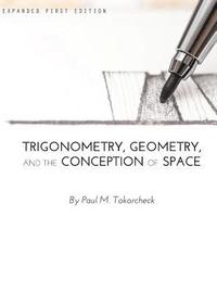 bokomslag Trigonometry, Geometry, and the Conception of Space