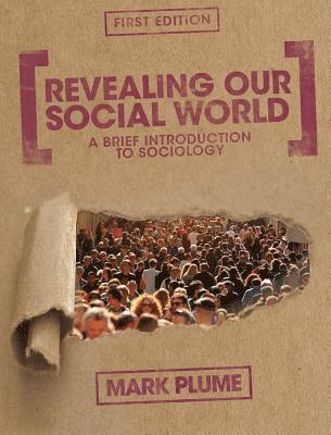 Mark Plume - Revealing Our Social World, Inbunden