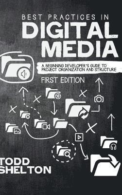 Best Practices in Digital Media