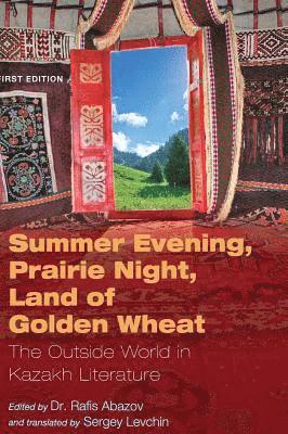 Rafis Abazov - Summer Evening, Prairie Night, Land of Golden Wheat, Inbunden