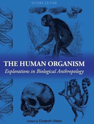 Elizabeth Weiss - The Human Organism, Inbunden