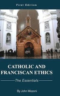 bokomslag Catholic and Franciscan Ethics