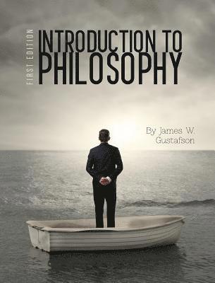 James W. Gustafson - Introduction to Philosophy, Inbunden