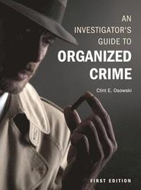 bokomslag An Investigator's Guide to Organized Crime