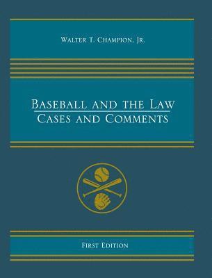 Jr. Champion, Walter T. - Baseball and the Law, Inbunden