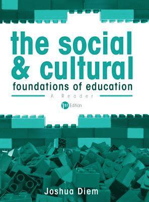 Joshua Diem - The Social and Cultural Foundations of Education, Inbunden