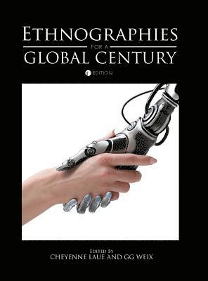 Cheyenne Laue - Ethnographies for a Global Century, Inbunden