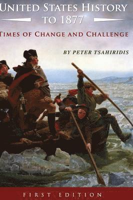Peter Tsahiridis - United States History to 1877, Inbunden