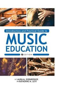bokomslag Introduction and Practical Guide to Music Education