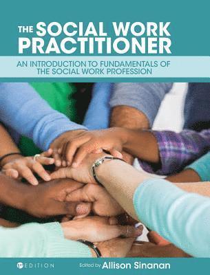Sinanan Allison - The Social Work Practitioner, Inbunden