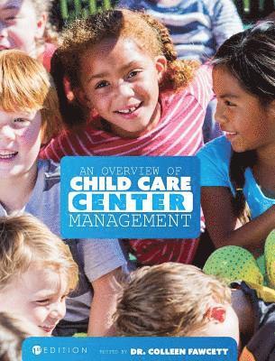 Colleen Fawcett - An Overview of Child Care Center Management, Inbunden