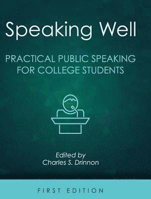 Charles S. Drinnon - Speaking Well, Inbunden