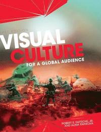 bokomslag Visual Culture for a Global Audience