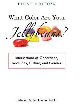 Felecia Carter Harris - What Color Are Your Jellybeans?, Inbunden