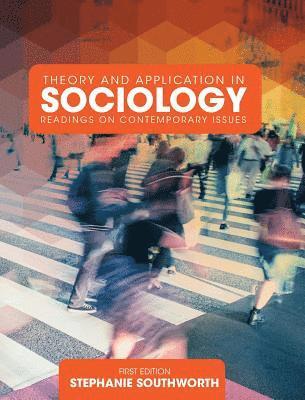 Stephanie Southworth - Theory and Application in Sociology, Inbunden