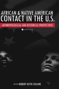 bokomslag African and Native American Contact in the United States