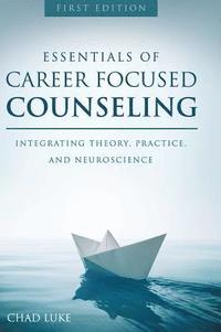 bokomslag Essentials of Career Focused Counseling