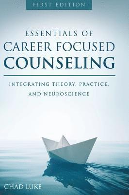 bokomslag Essentials of Career Focused Counseling