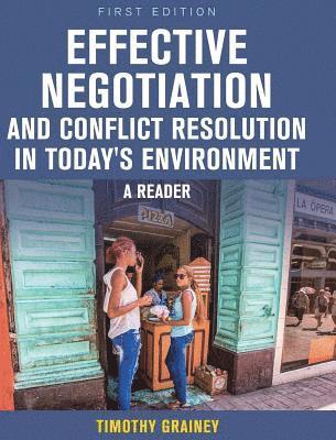 Effective Negotiation and Conflict Resolution in Today's Environment 1