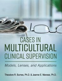 bokomslag Cases in Multicultural Clinical Supervision