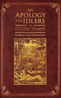 An Apology for Idlers and Other Essays 1