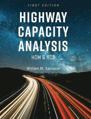 William M. Sampson - Highway Capacity Analysis, Inbunden