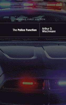 Arthur Wiechmann - The Police Function, Inbunden