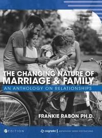 bokomslag The Changing Nature of Marriage and Family