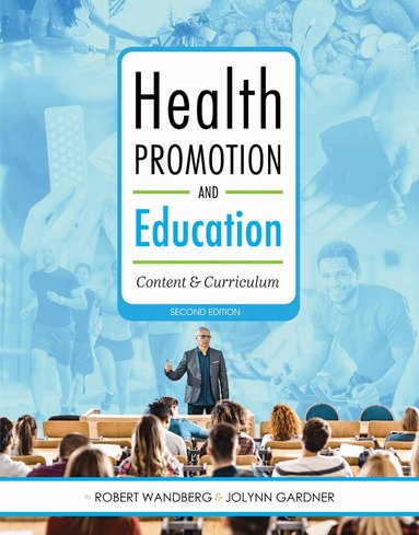 Jolynn Gardner, Robert Wandberg - Health Promotion and Education, Häftad