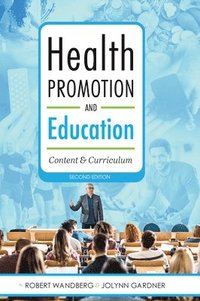 bokomslag Health Promotion and Education: Content and Curriculum