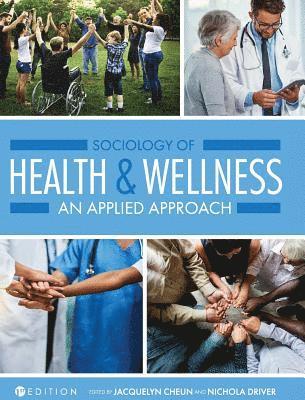 bokomslag Sociology of Health and Wellness: An Applied Approach