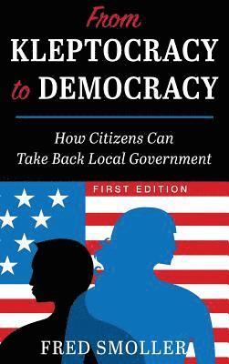 bokomslag From Kleptocracy to Democracy: How Citizens Can Take Back Local Government