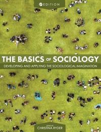bokomslag The Basics of Sociology: Developing and Applying the Sociological Imagination