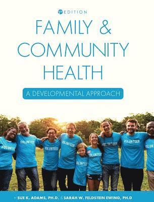 Family and Community Health: A Developmental Approach 1