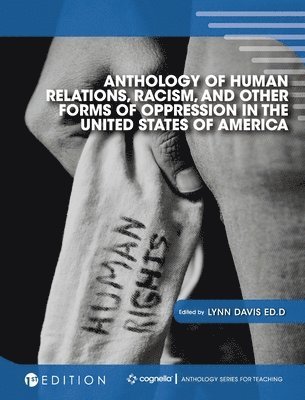 Anthology of Human Relations, Racism, and Other Forms of Oppression in the United States of America 1