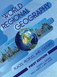 bokomslag World Regional Geography: Places, Peoples, and Cultures