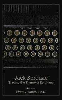 bokomslag Jack Kerouac: Tracing the Theme of Epiphany