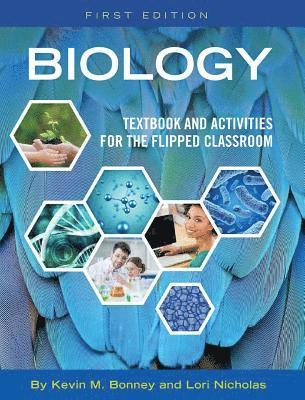 Kevin M. Bonney - Biology: Textbook and Activities for the Flipped Classroom, Inbunden