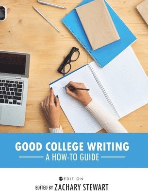 bokomslag Good College Writing: A How-To Guide