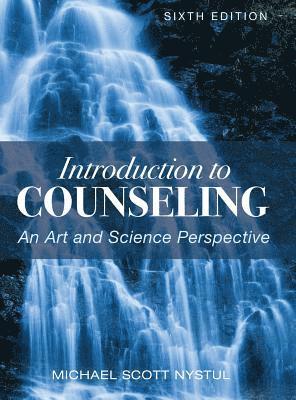 Introduction to Counseling: An Art and Science Perspective 1