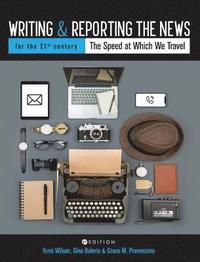 bokomslag Writing and Reporting the News for the 21st Century