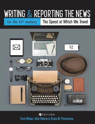 bokomslag Writing and Reporting the News for the 21st Century