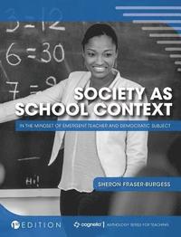bokomslag Society as School Context: In the Mindset of Emergent Teacher and Democratic Subject