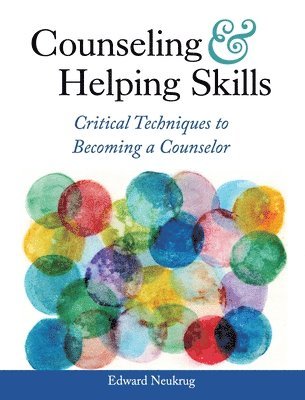 Edward Neukrug - Counseling and Helping Skills, Inbunden