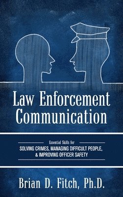 Brian D. Fitch - Law Enforcement Communication, Inbunden