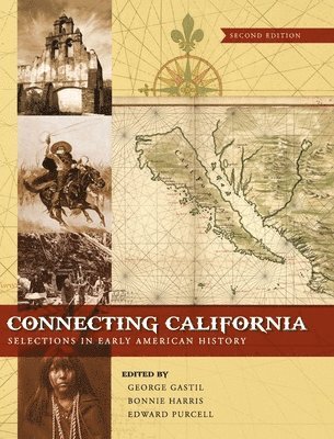 bokomslag Connecting California: Selections in Early American History