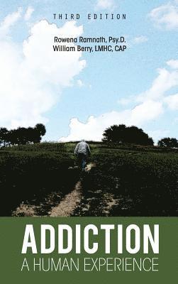 Rowena Ramnath, William Berry - Addiction: A Human Experience, Inbunden