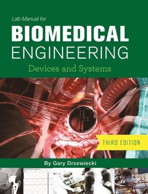 Lab Manual for Biomedical Engineering: Devices and Systems 1